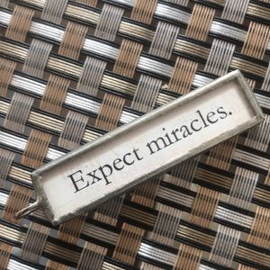 Expect Miracles Charm